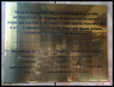 Grand Hotel Europa, Wenceslas Square, (Václavské náměstí) has a plaque dedicated to Sir Nicholas on the wall of its ground floor café. This was the hotel where he stayed in January 1939 while instigating work on the Kindertransport.